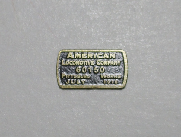 BUILDER PLATE / RECTANULAR / ALCO PITTSBURG WORKS #60150 / JULY 1916 / PREMIER 0-8-0