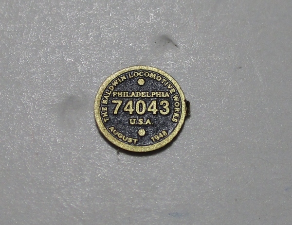 BUILDER PLATE / ROUND / BALDWIN PHILADELPHIA #74043 / AUGUST 1948 / PREMIER 0-8-0