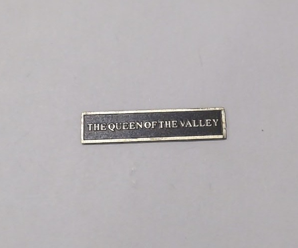 NAME PLATE / BOILER FRONT / THE QUEEN OF THE VALLEY / PREMIER P-47 PACIFIC 4-6-2