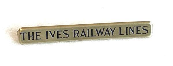 NAME PLATE/ THE IVES RAILWAY LINES / CAB SIDE / BRASS WITH BLACK LETTERS / TINPLATE STANDARD GAUGE IVES 1134