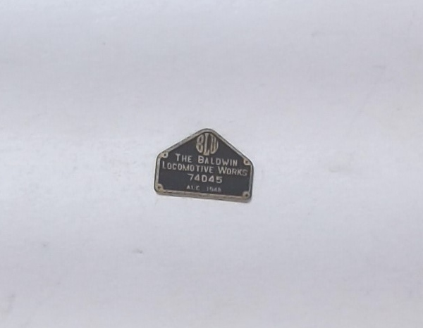 BUILDER PLATE / BALDWIN / #74045 / AUGUST 1948 / PREMIER 0-8-0